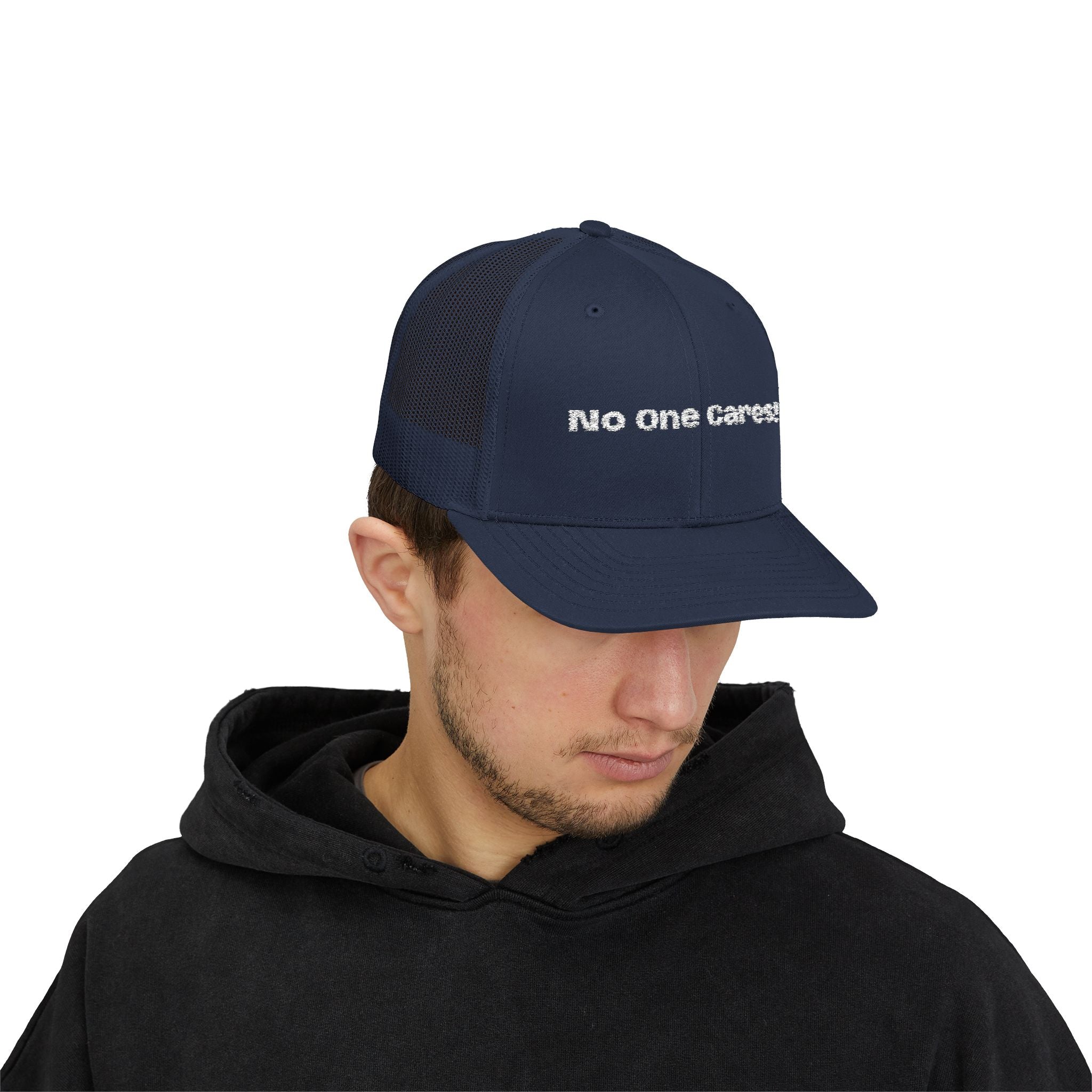 Trucker Cap — "No One Cares!" Embroidered Mesh Snapback