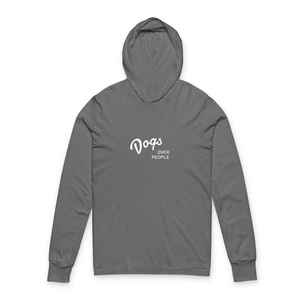 Dogs Over People Hooded Long Sleeve Tee