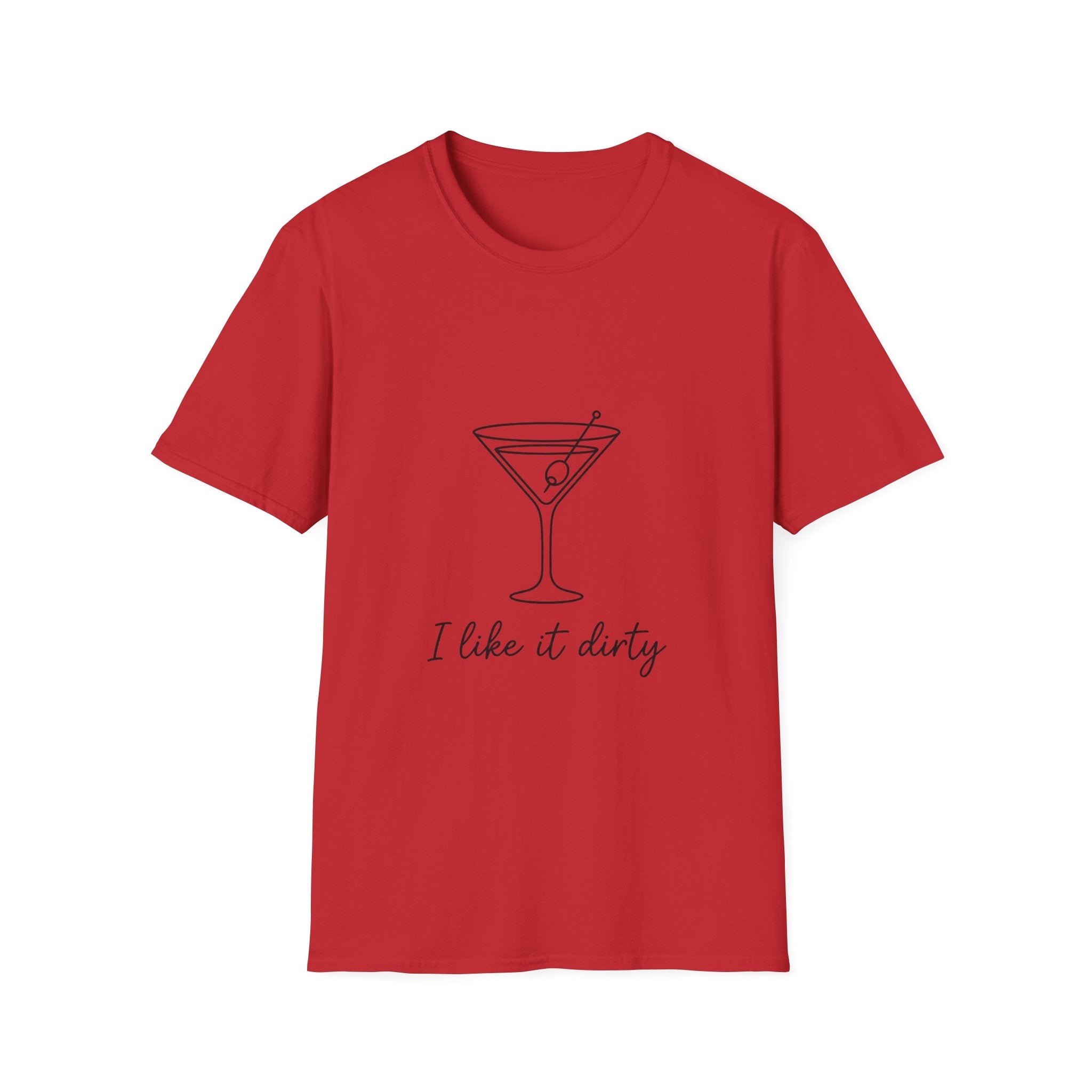 T-Shirt — I Like It Dirty Martini Graphic Tee