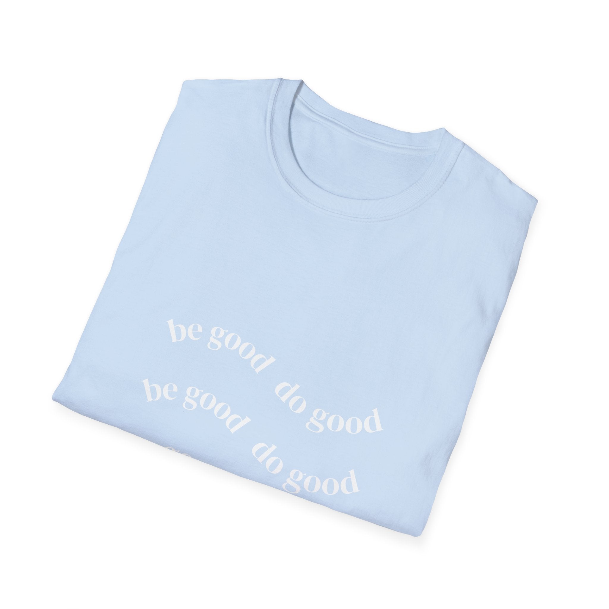 Do Good Tee — Minimal Inspirational Graphic T-Shirt