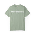 Stop Talking! Graphic T-Shirt