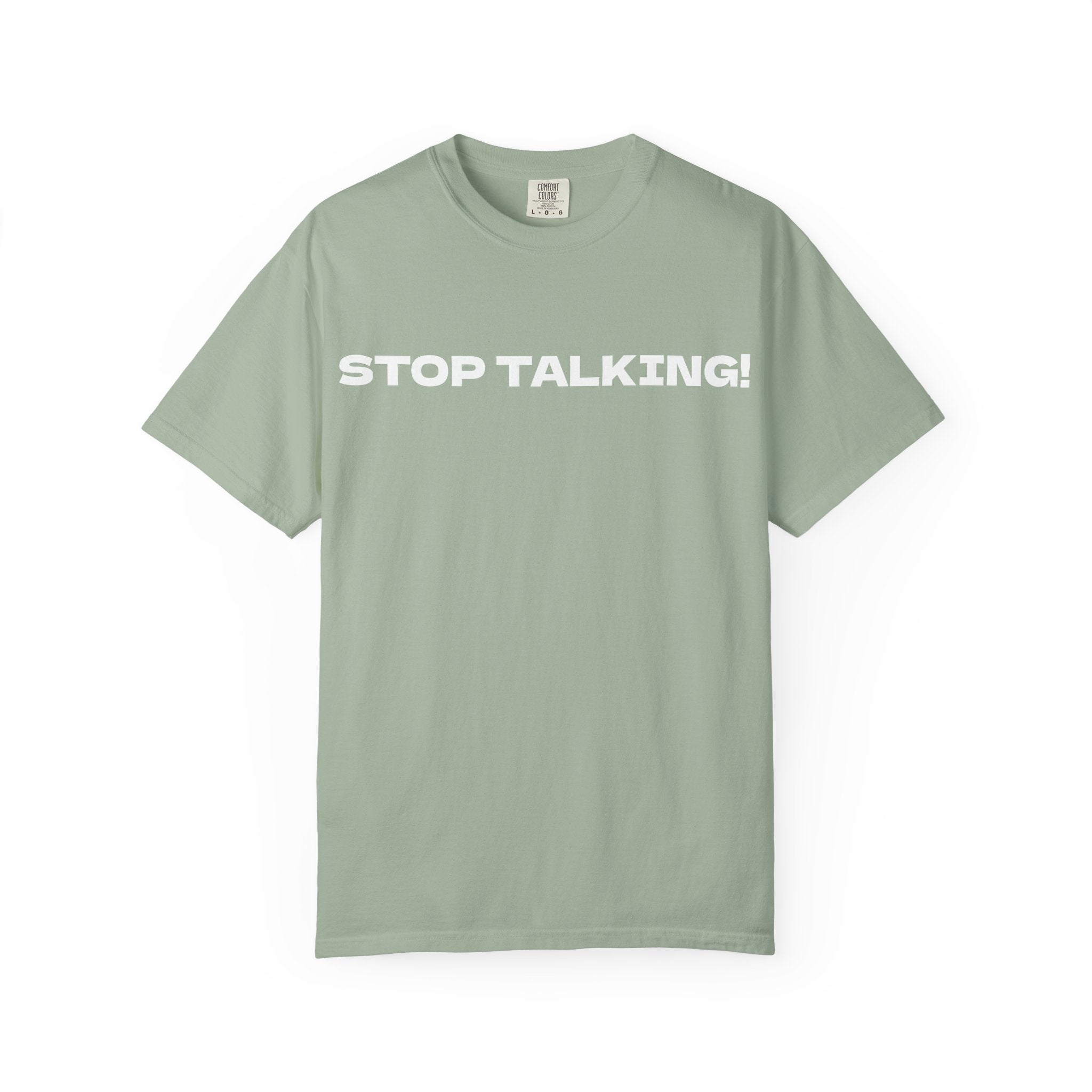 Stop Talking! Graphic T-Shirt