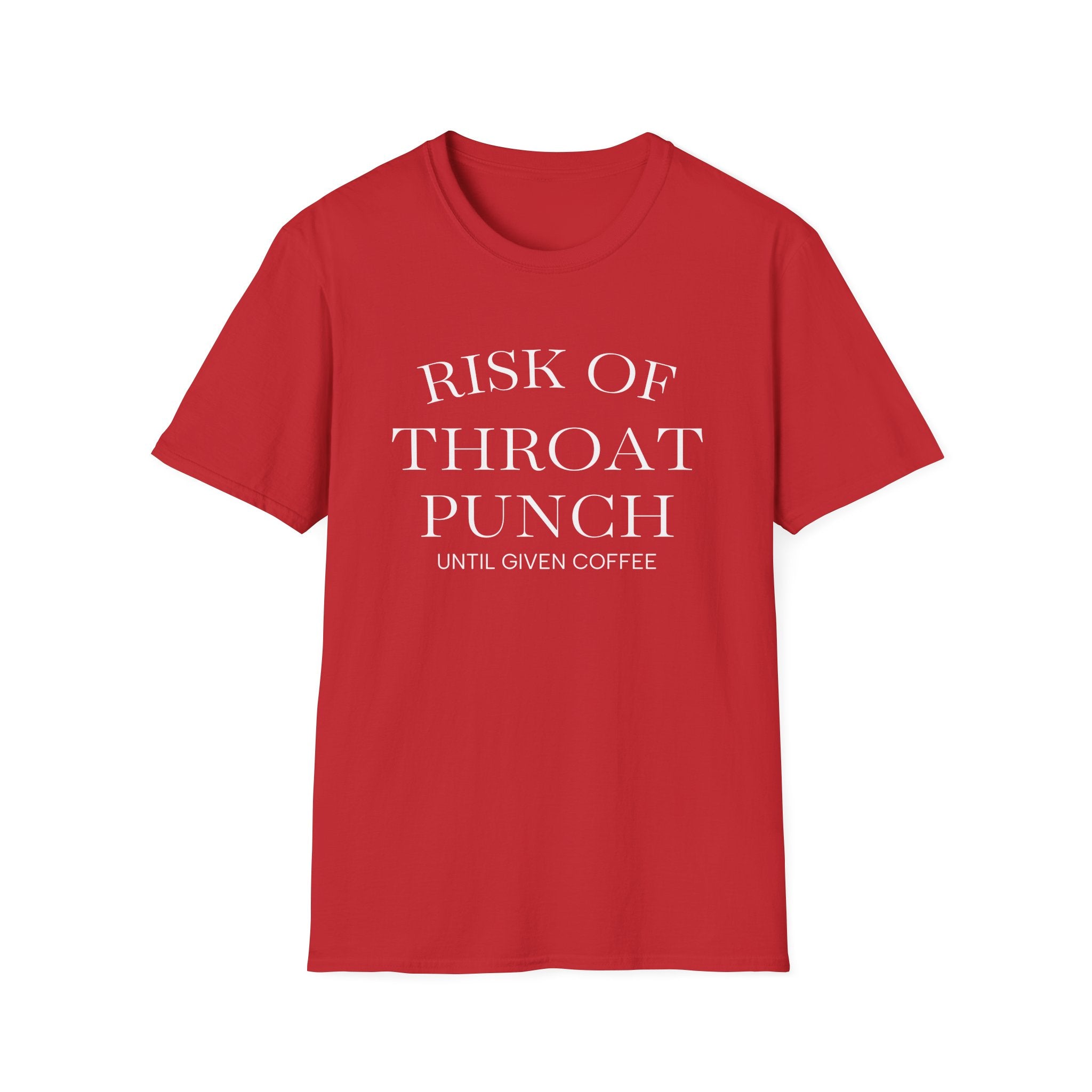 Throat Punch Until Given Coffee T‑Shirt — Funny Coffee Lover Tee