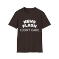 T-Shirt — "News Flash I Don’t Care" Funny Statement Tee