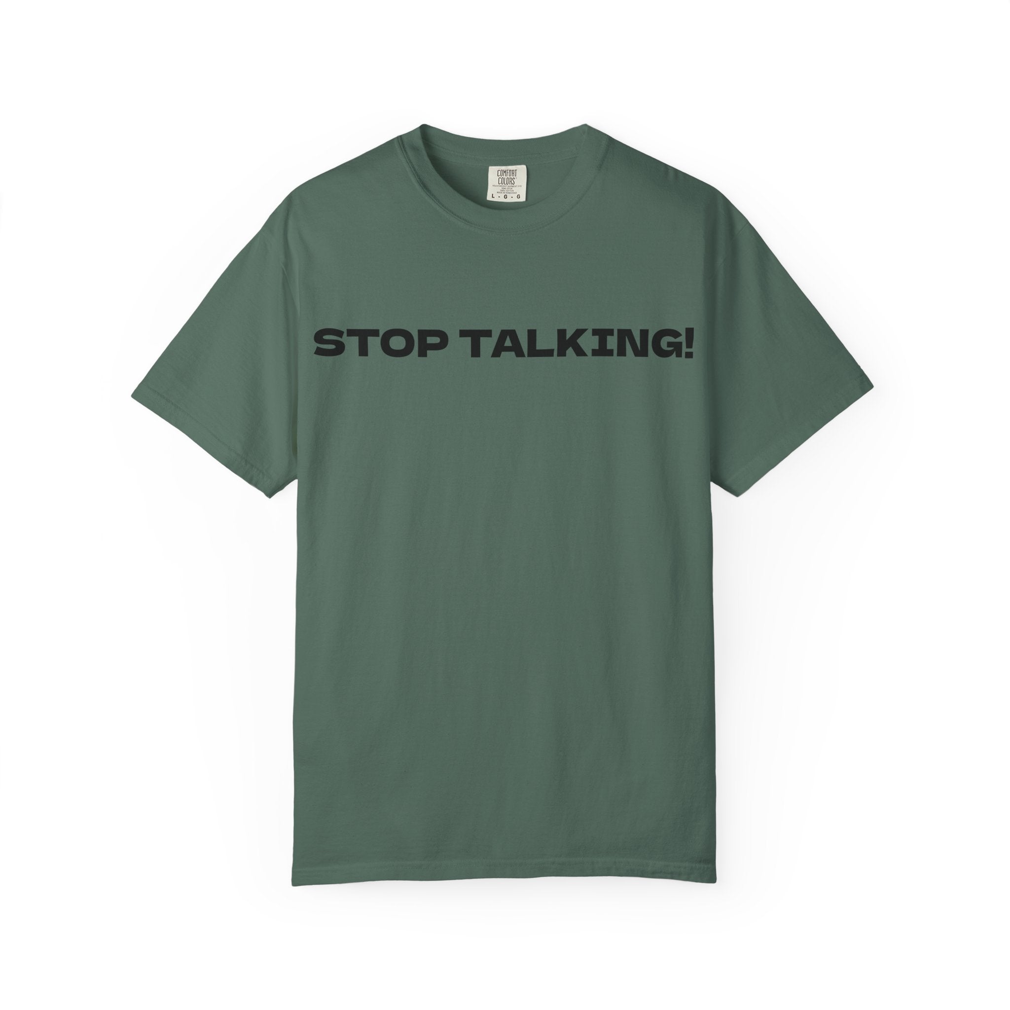 Stop Talking! Graphic T-Shirt