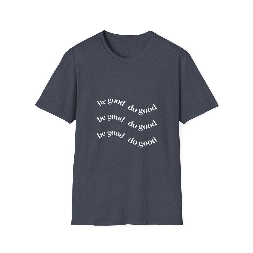 Do Good Tee — Minimal Inspirational Graphic T-Shirt
