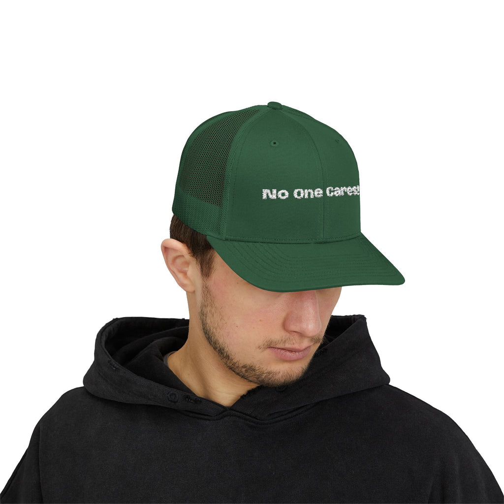 Trucker Cap — "No One Cares!" Embroidered Mesh Snapback