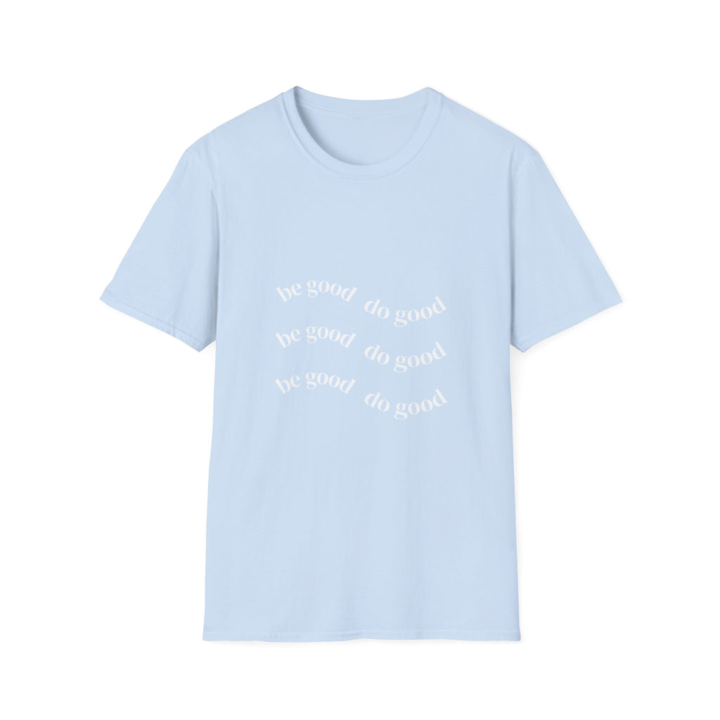 Do Good Tee — Minimal Inspirational Graphic T-Shirt