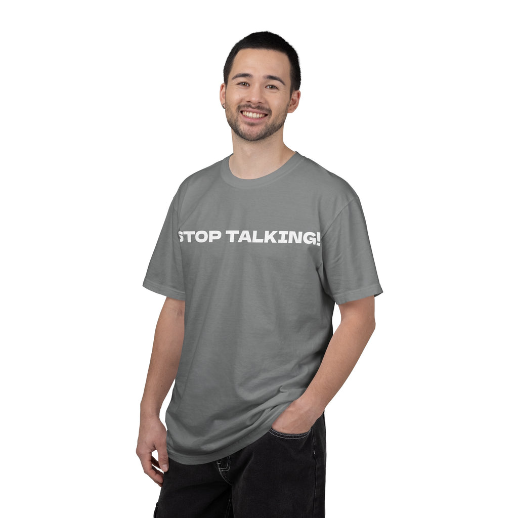 Stop Talking! Graphic T-Shirt