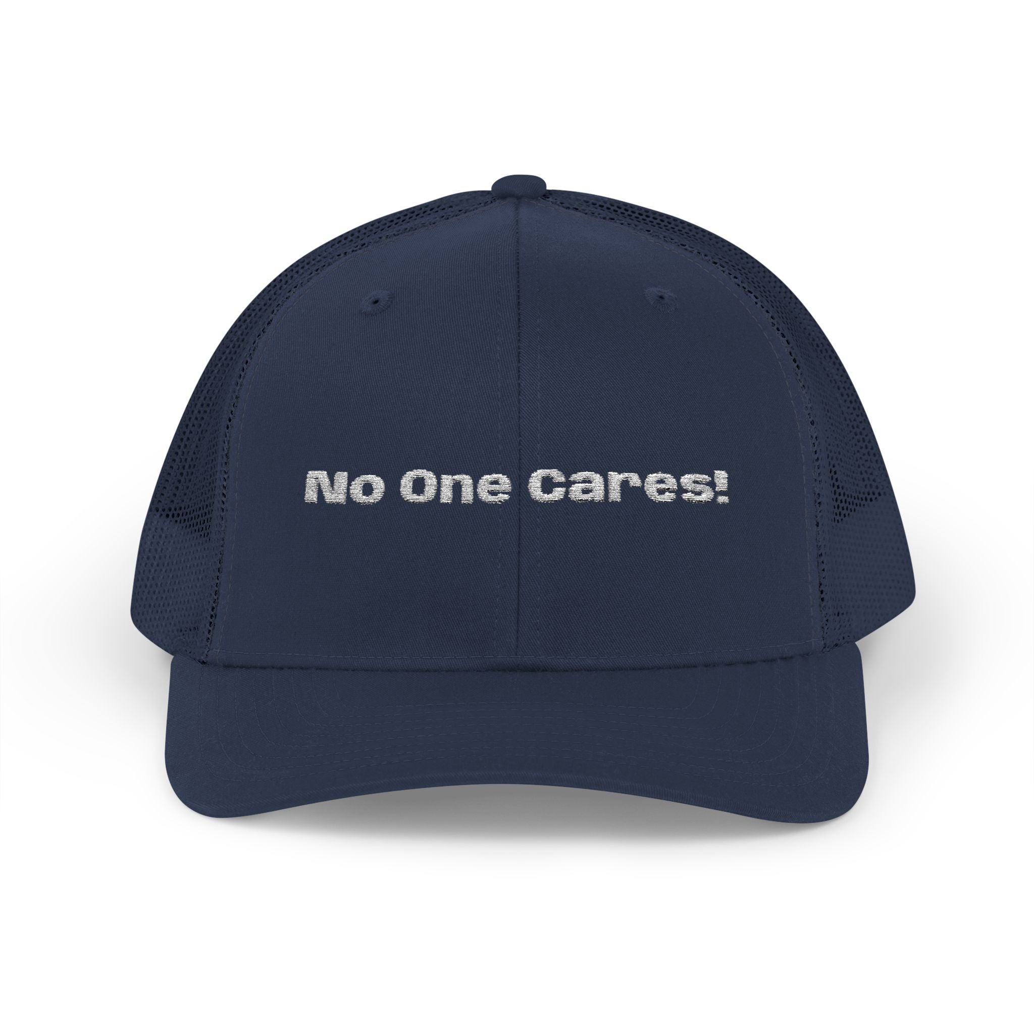 Trucker Cap — "No One Cares!" Embroidered Mesh Snapback