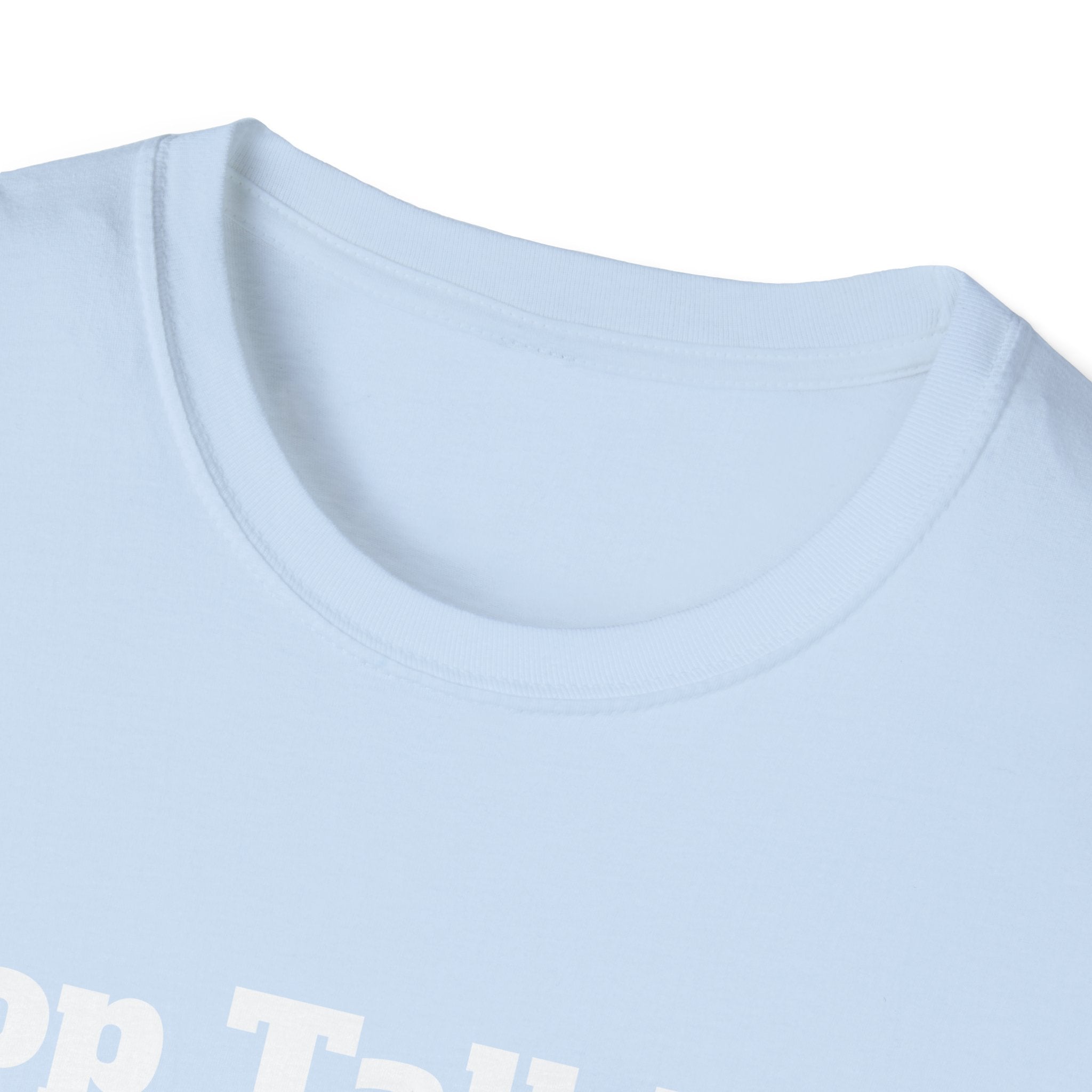 Stop Talking! T-Shirt — Funny Bold Text Graphic Tee