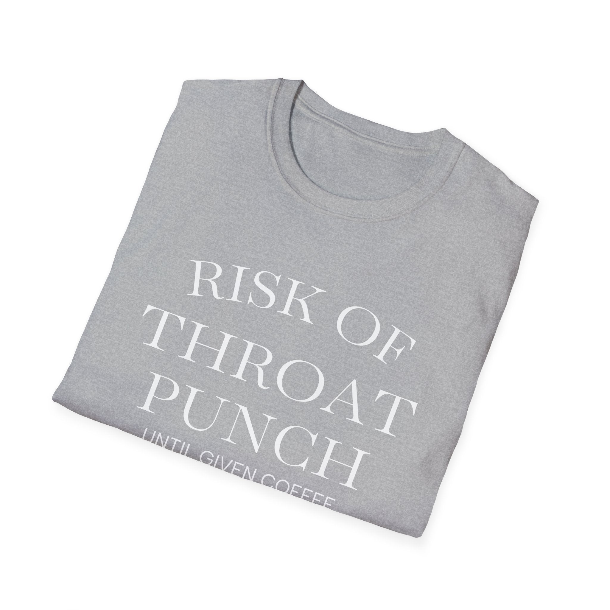 Throat Punch Until Given Coffee T‑Shirt — Funny Coffee Lover Tee