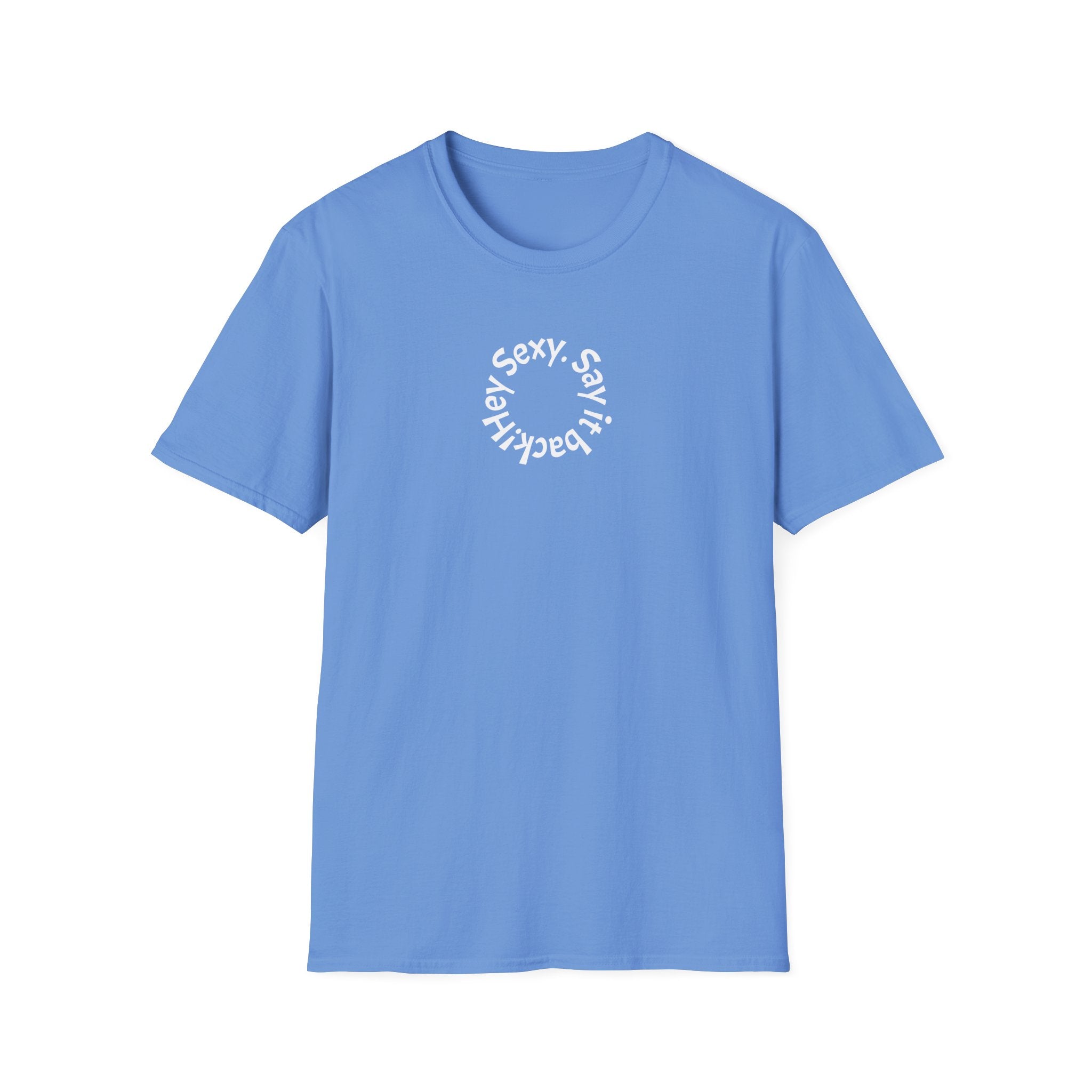 Sexy, Say It Back T-Shirt | Minimal Circular Text Tee