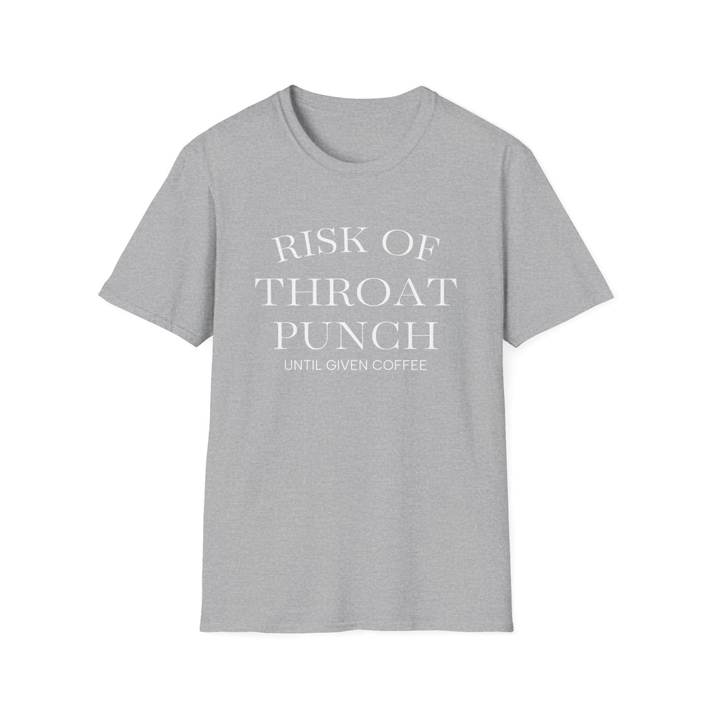 Throat Punch Until Given Coffee T‑Shirt — Funny Coffee Lover Tee