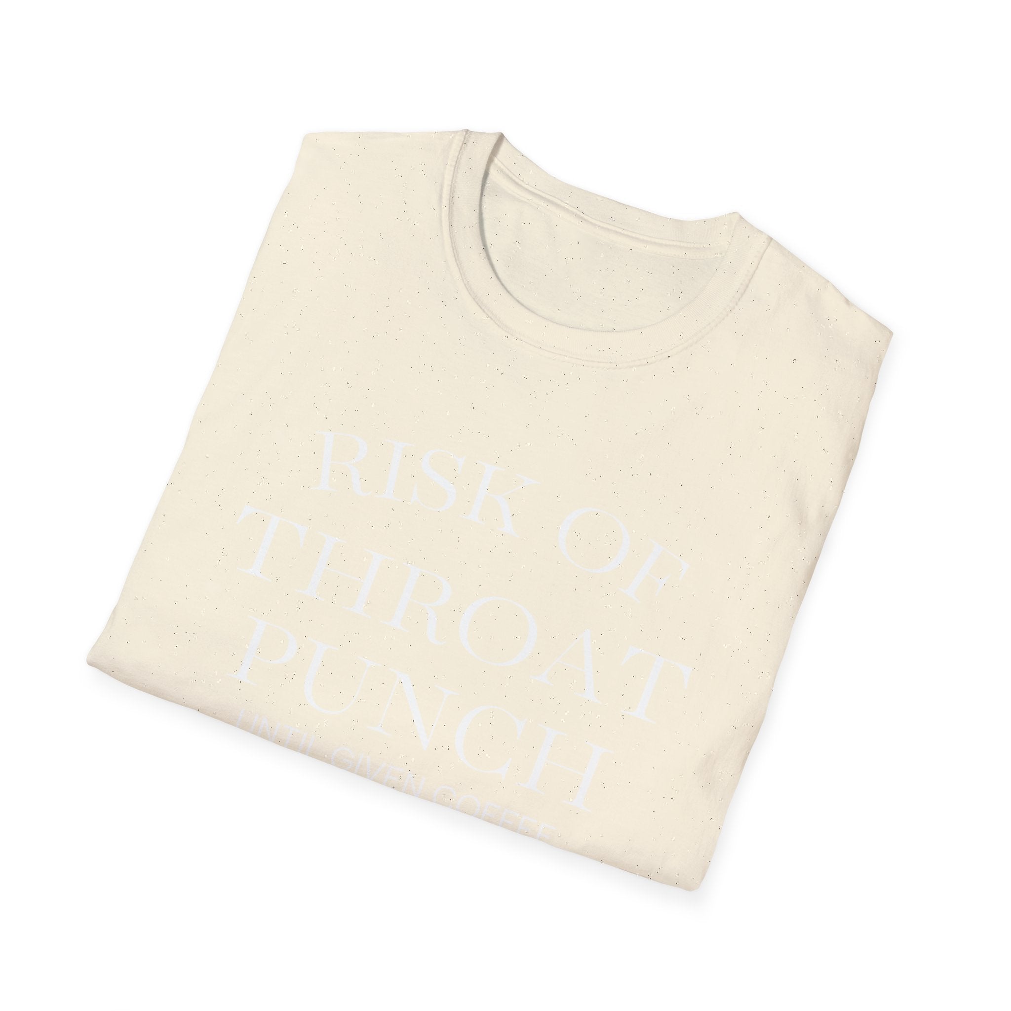 Throat Punch Until Given Coffee T‑Shirt — Funny Coffee Lover Tee