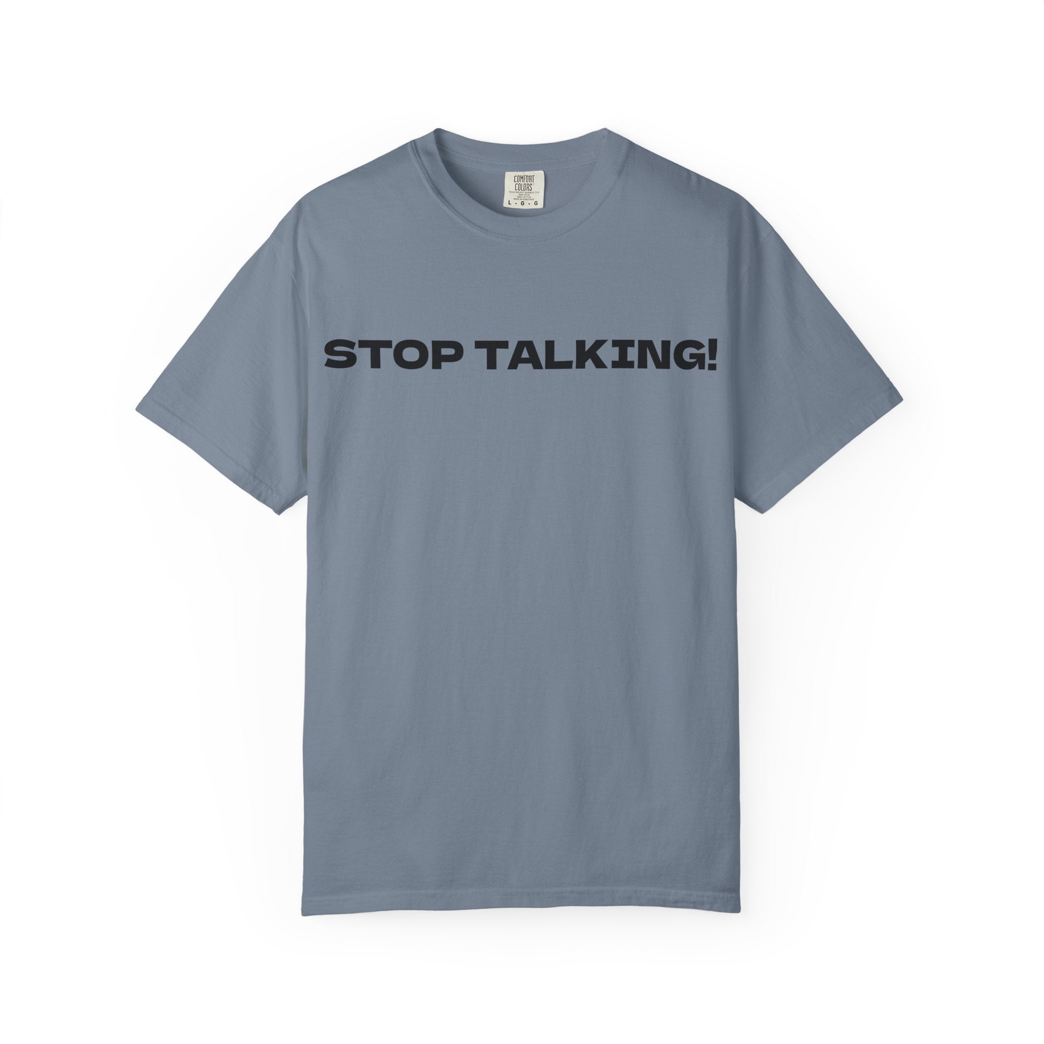 Stop Talking! Graphic T-Shirt