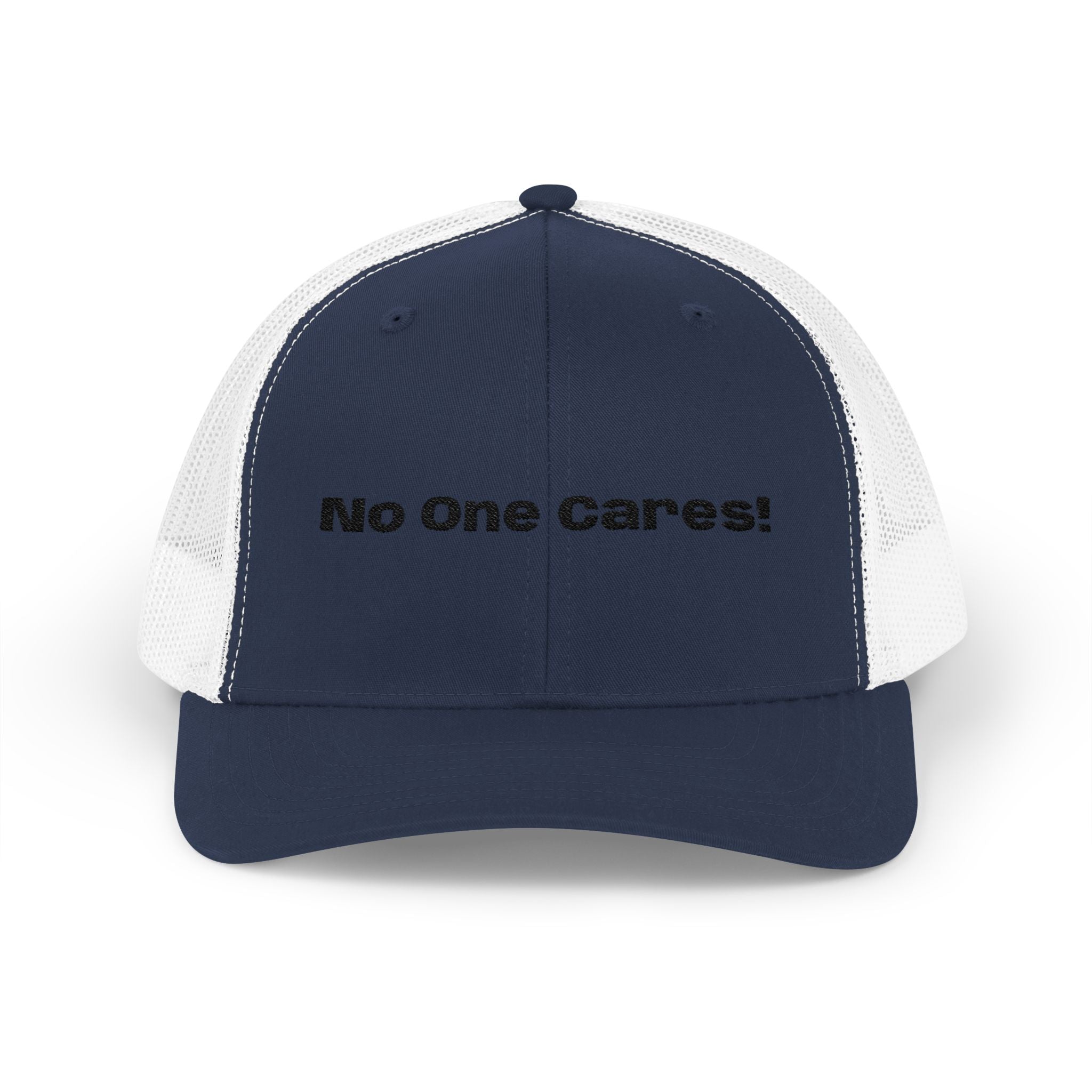 Trucker Cap — "No One Cares!" Embroidered Mesh Snapback