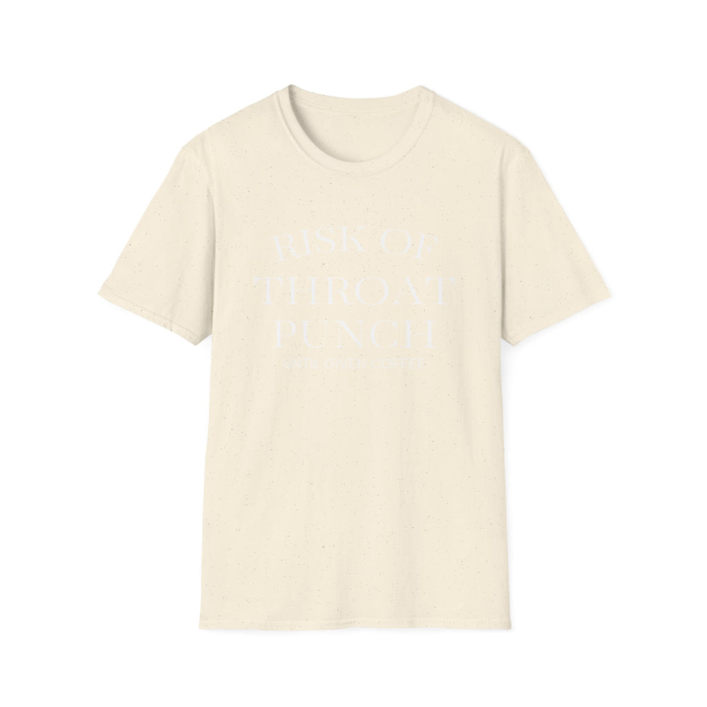 Throat Punch Until Given Coffee T‑Shirt — Funny Coffee Lover Tee
