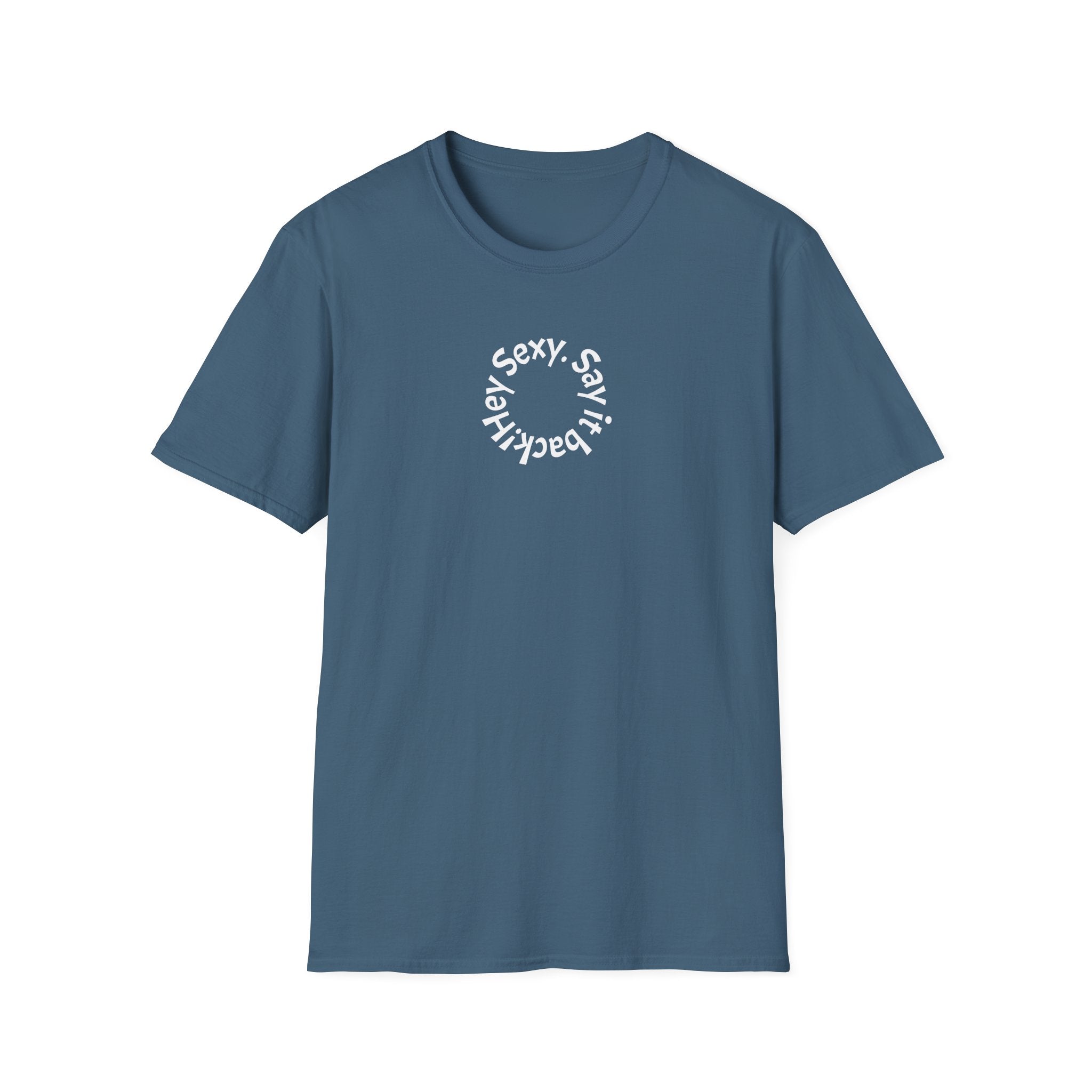 Sexy, Say It Back T-Shirt | Minimal Circular Text Tee