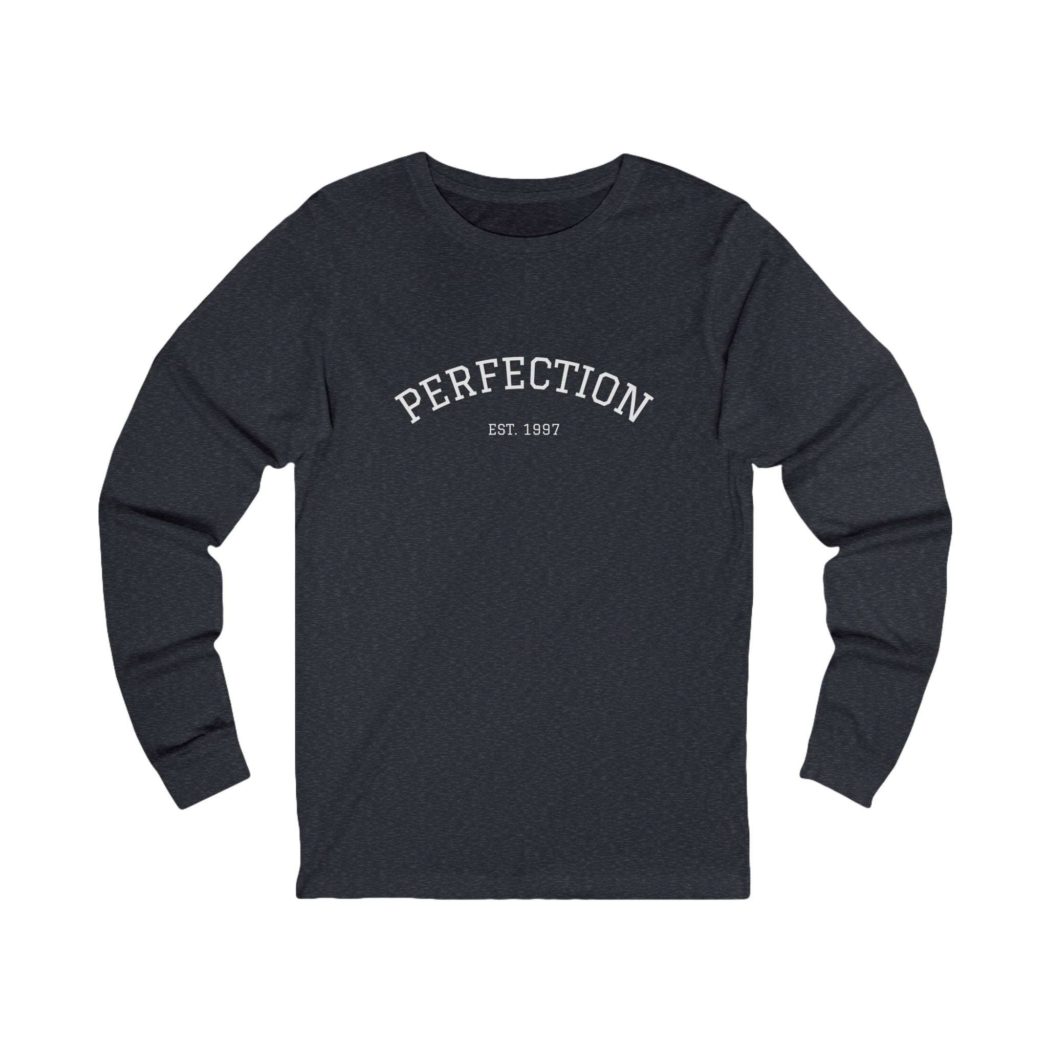Perfection EST. 1997 Long Sleeve Tee