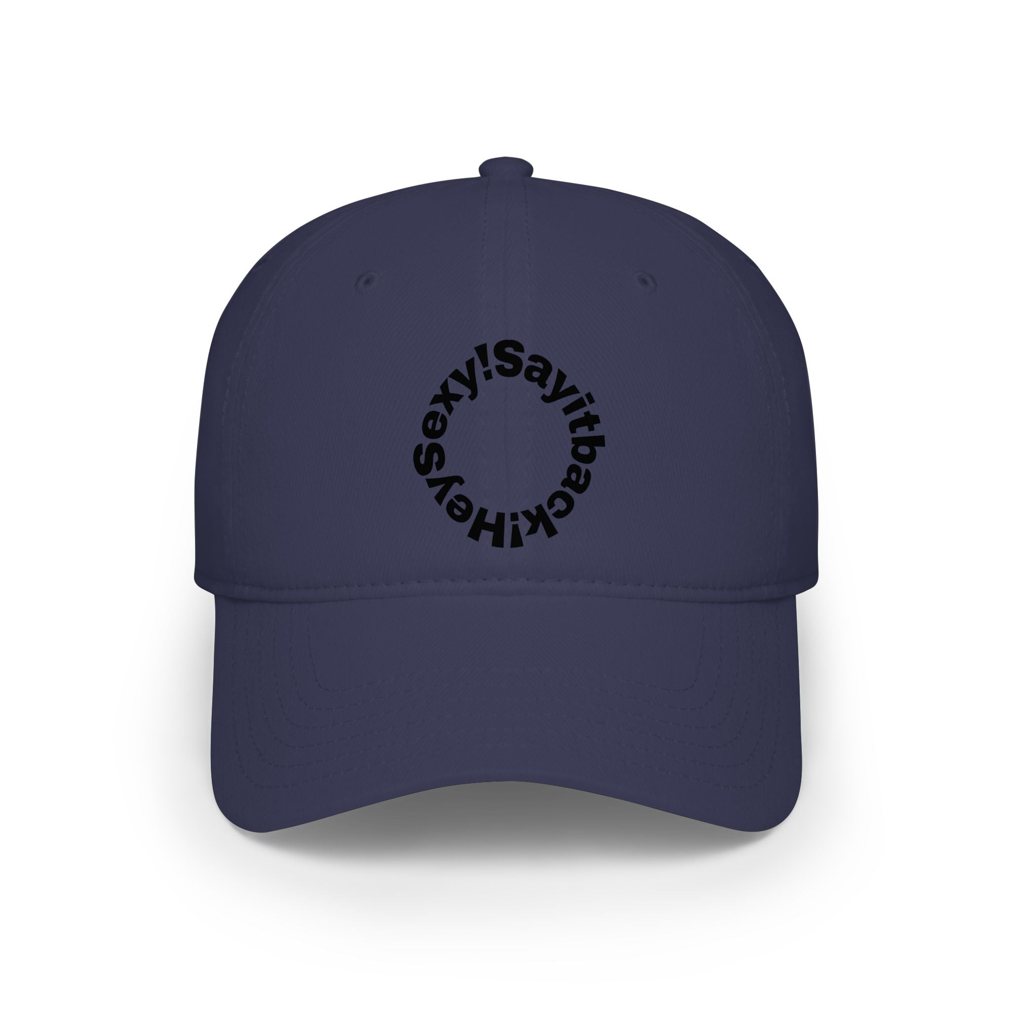 Low Profile Baseball Cap — "Say It Back" Circular Text Embroidered Logo