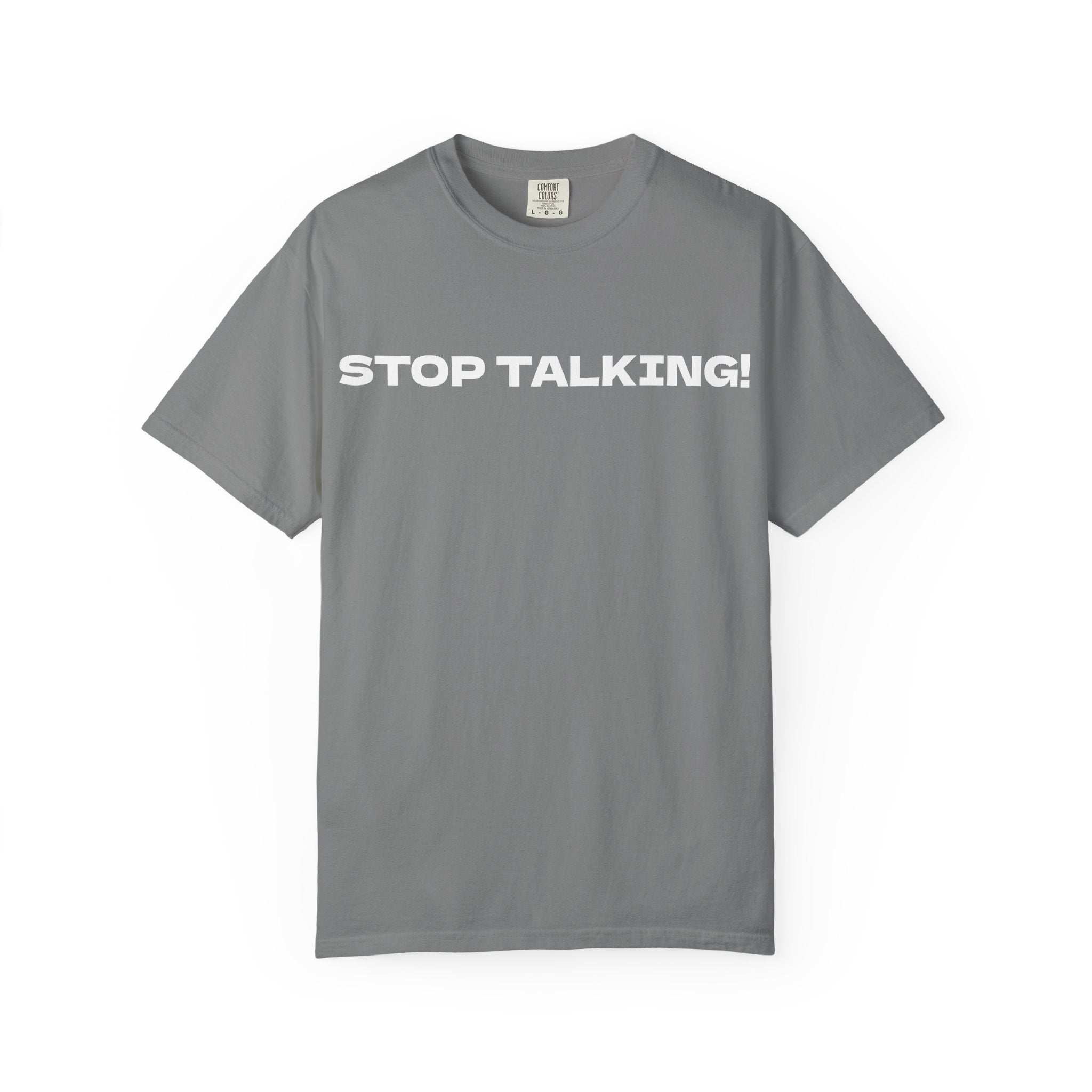 Stop Talking! Graphic T-Shirt
