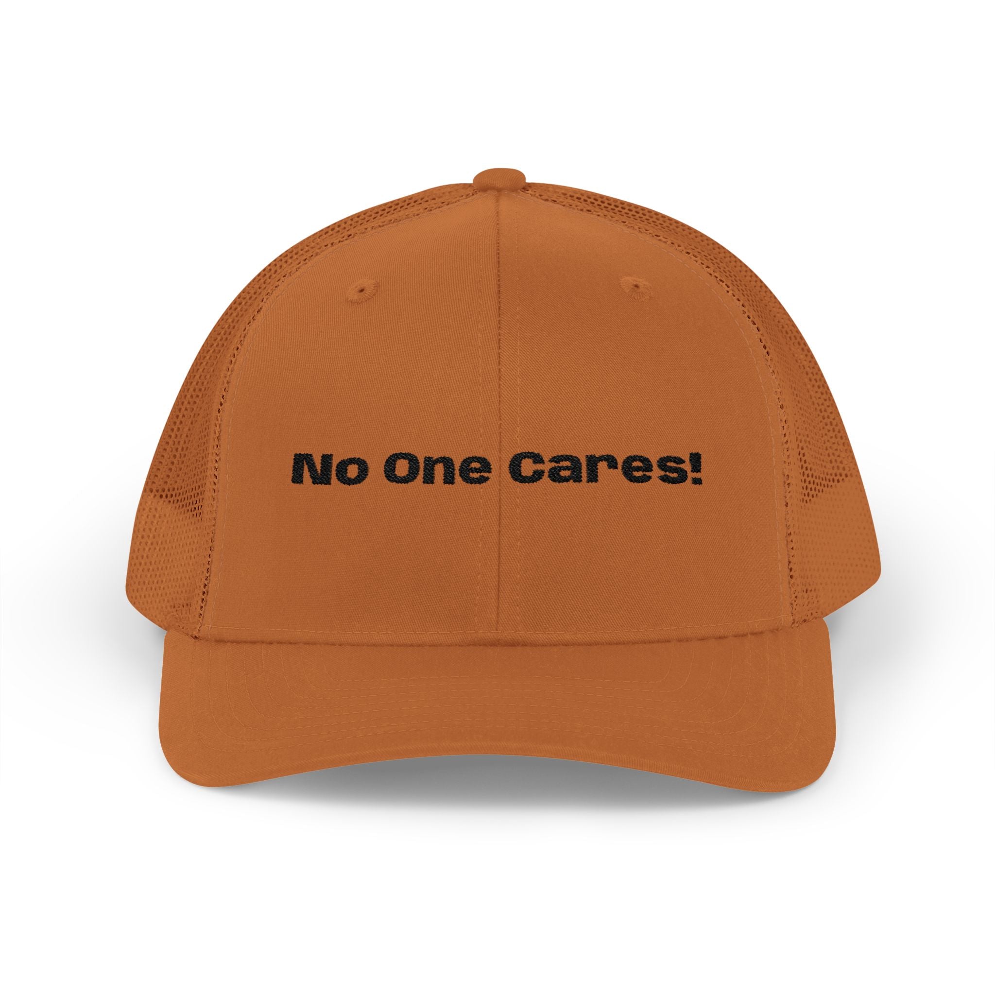 Trucker Cap — "No One Cares!" Embroidered Mesh Snapback