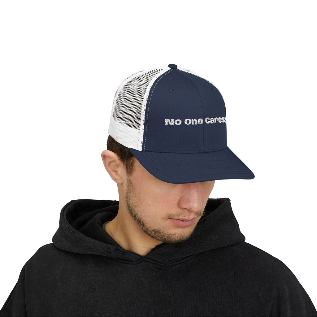 Trucker Cap — "No One Cares!" Embroidered Mesh Snapback