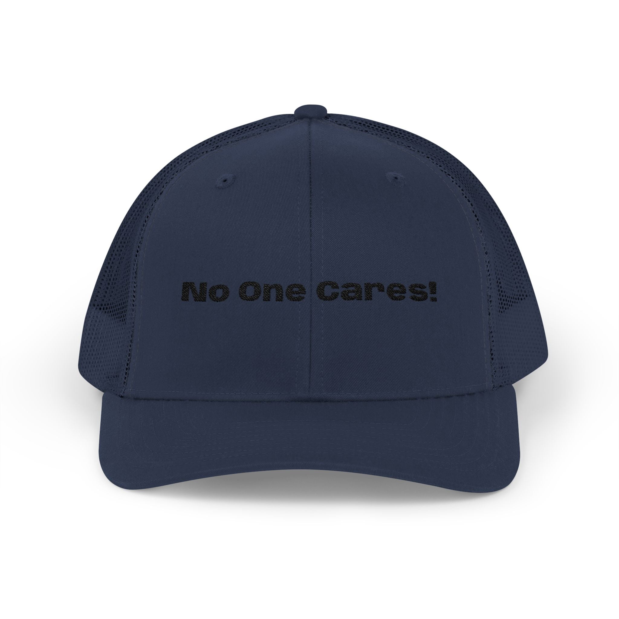 Trucker Cap — "No One Cares!" Embroidered Mesh Snapback
