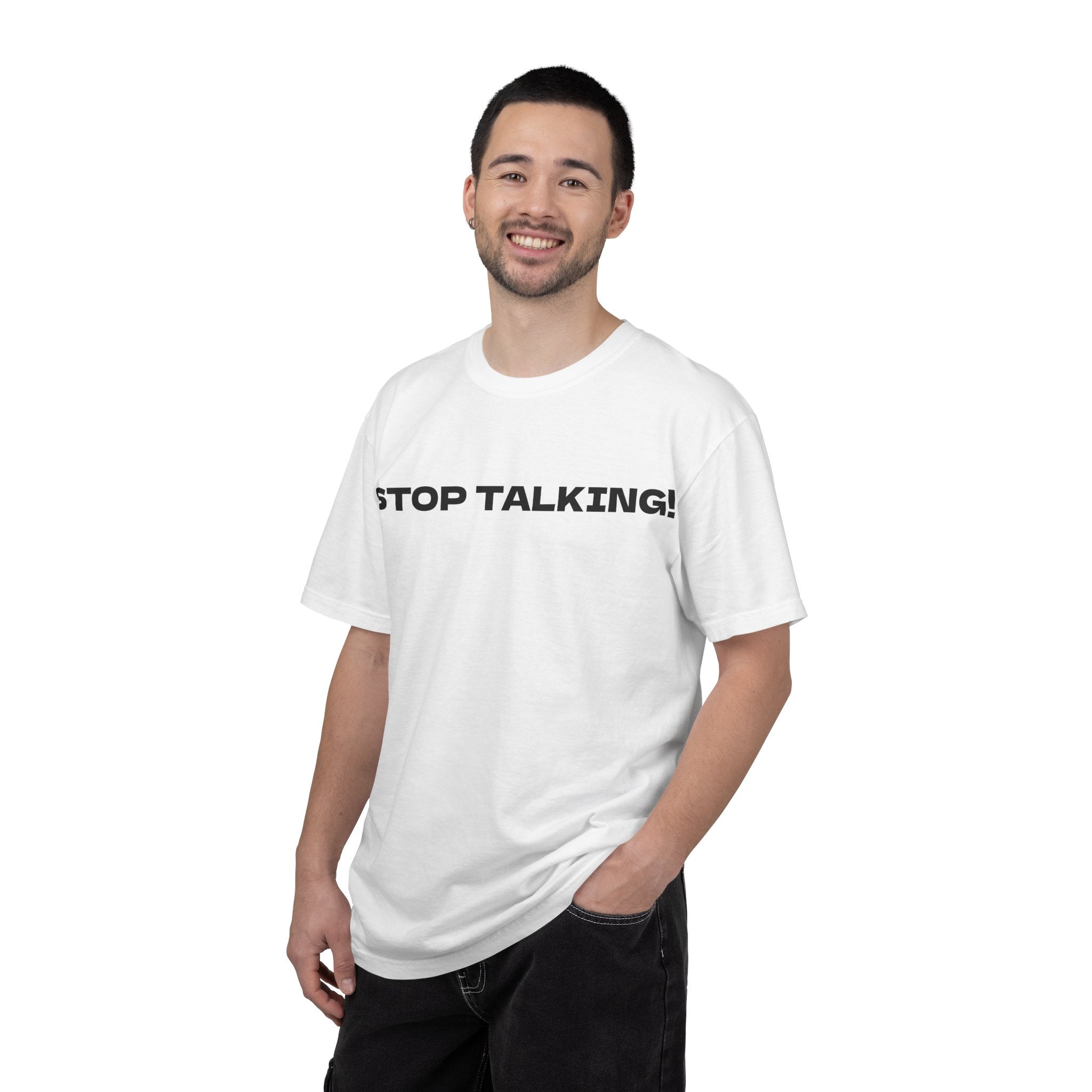 Stop Talking! Graphic T-Shirt