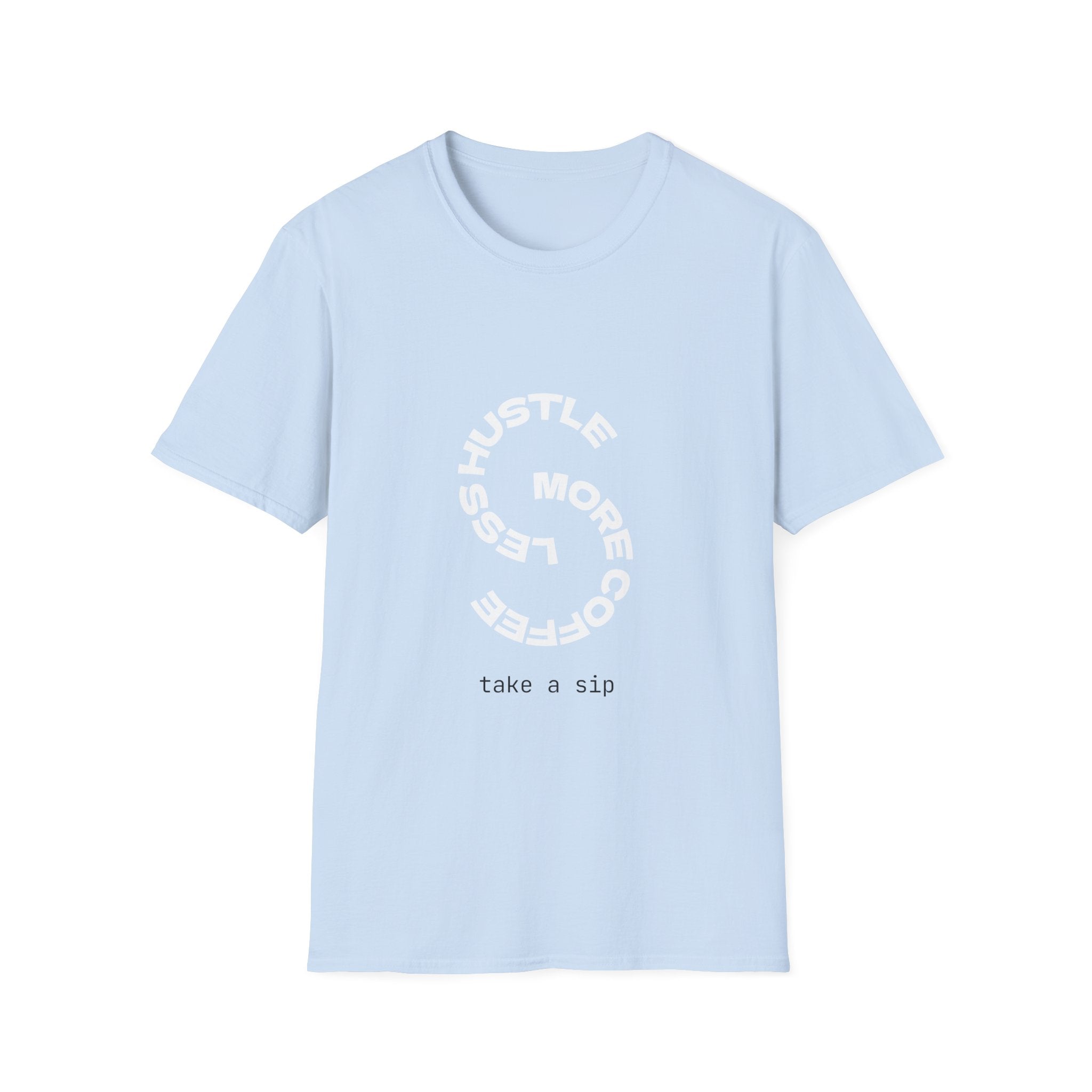 T-Shirt — “More Coffee Less Hustle” Minimalist Crew Tee