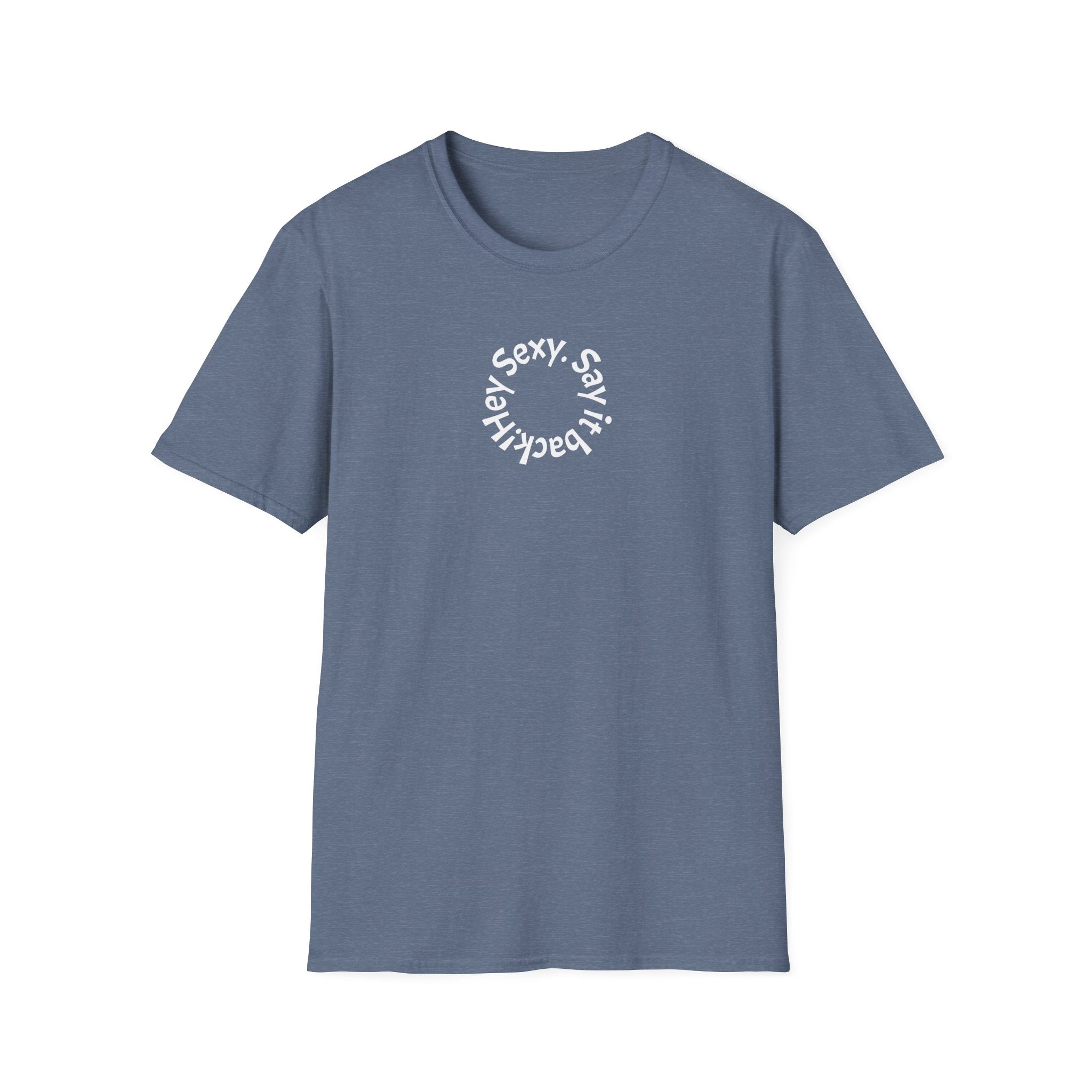 Sexy, Say It Back T-Shirt | Minimal Circular Text Tee