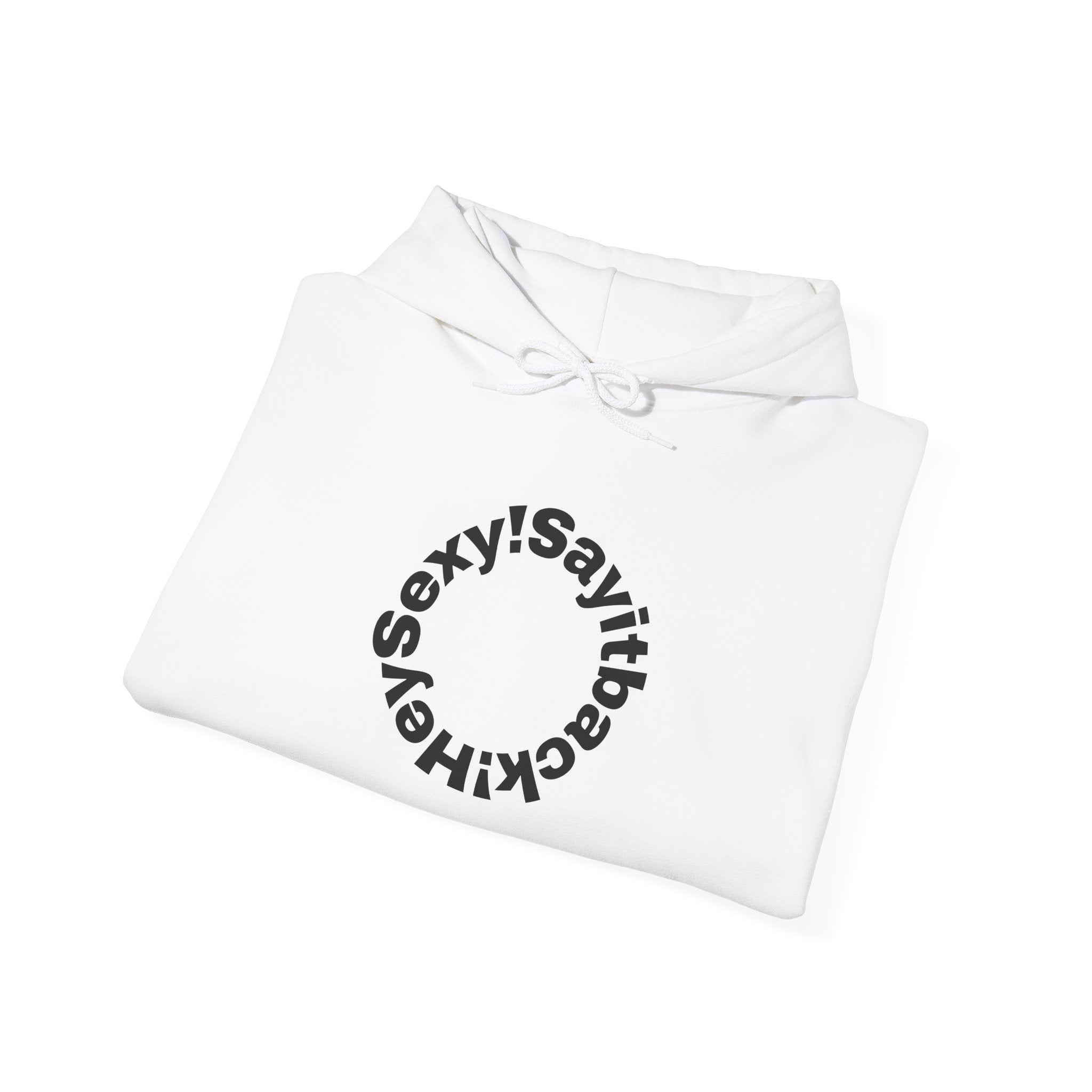 Hoodie "Say It Baby Sexy" Circular Text Graphic – Minimal White Pullover