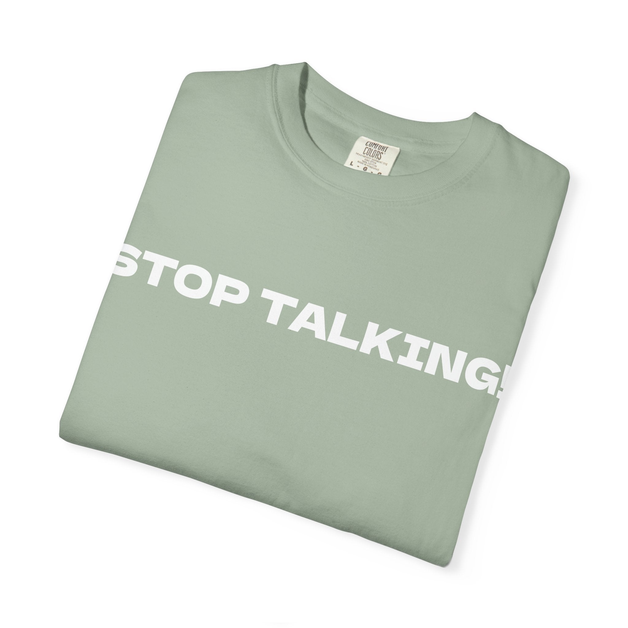 Stop Talking! Graphic T-Shirt