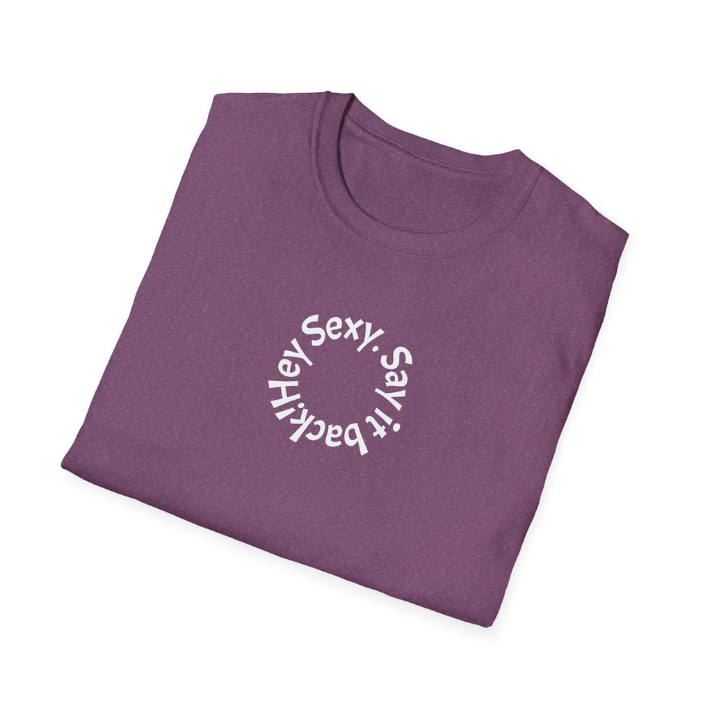 Sexy, Say It Back T-Shirt | Minimal Circular Text Tee