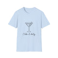 T-Shirt — I Like It Dirty Martini Graphic Tee